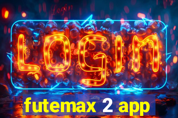 futemax 2 app